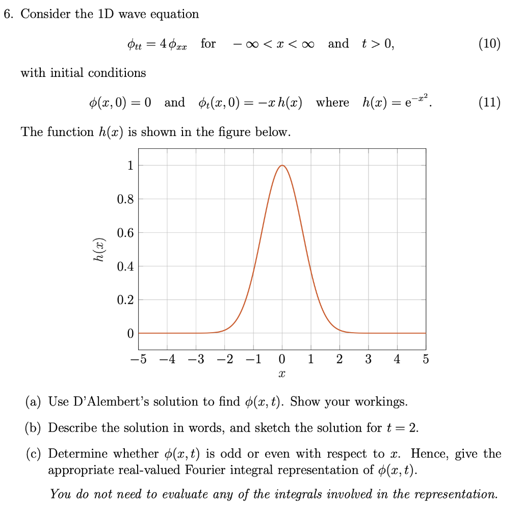 Solved 6. Consider the 1D wave equation Ott = 40xx for - 0, | Chegg.com