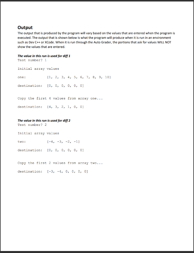 Output
The output that is produced by the program will vary based on the values that are entered when the program is executed