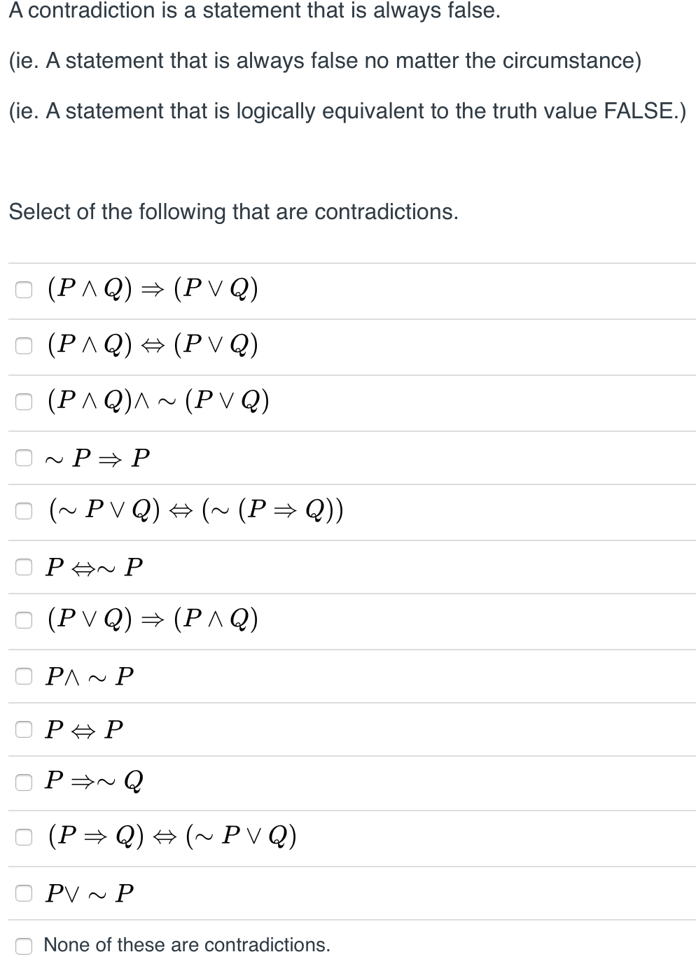 Solved A contradiction is a statement that is always false. | Chegg.com