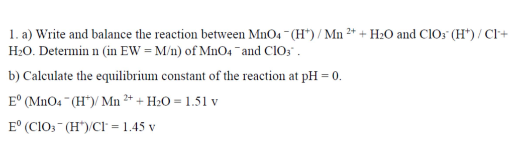 Solved 1. a) Write and balance the reaction between MnO4 - | Chegg.com