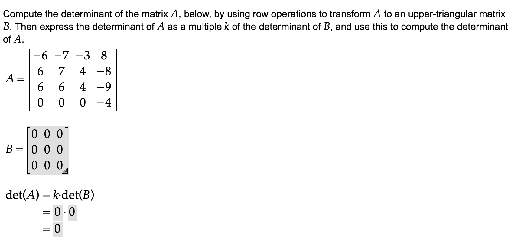 Solved Compute the determinant of the matrix A, below, by | Chegg.com