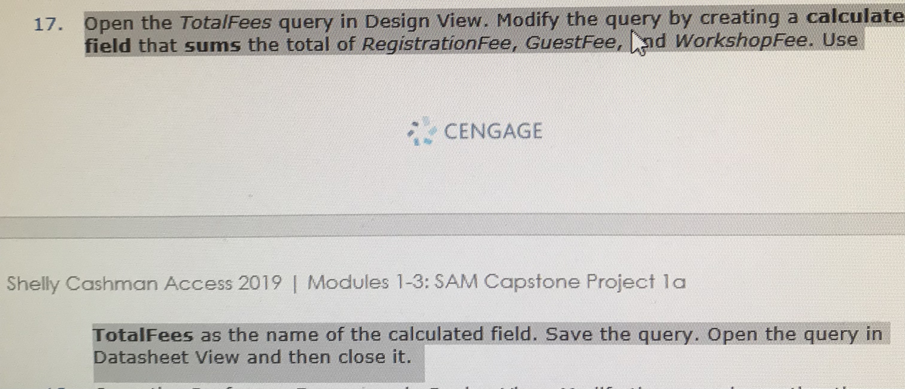 Solved 17. Open the TotalFees query in Design View. Modify