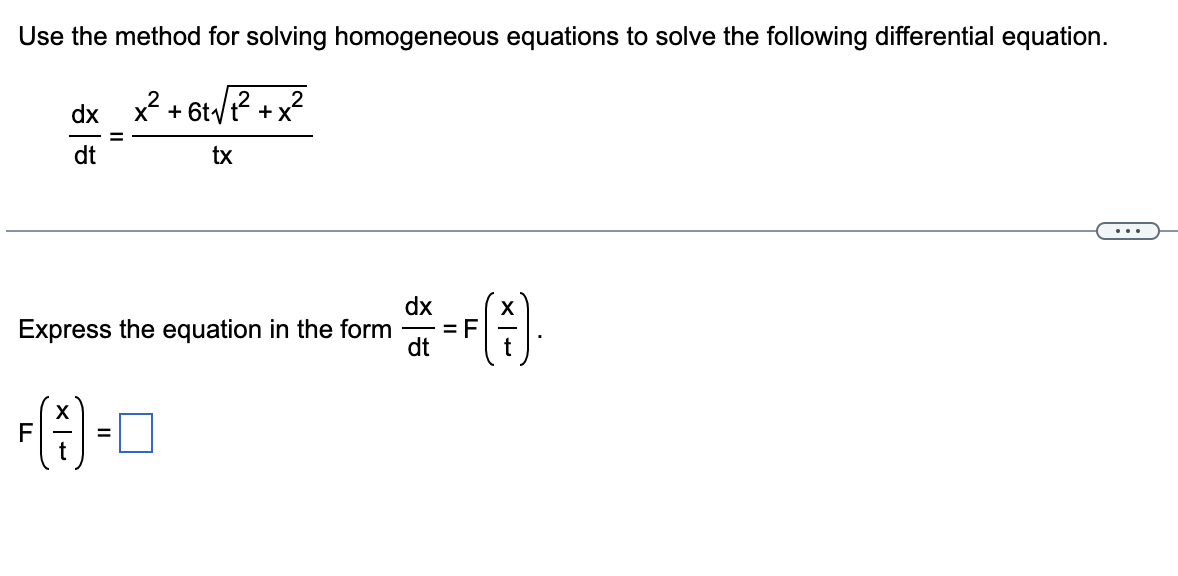 Use the method for solving homogeneous equations to solve the following differential equation.
\[
\frac{d x}{d t}=\frac{x^{2}