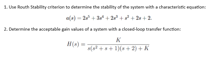 Solved 1. Use Routh Stability criterion to determine the | Chegg.com