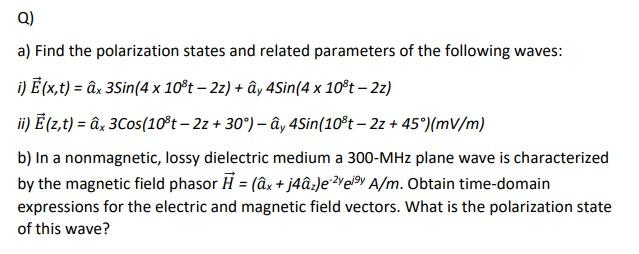 Solved A Find The Polarization States And Related Parame Chegg Com