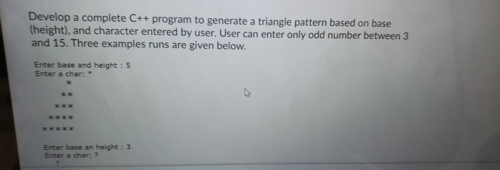 Solved Develop a complete C++ program to generate a triangle | Chegg.com