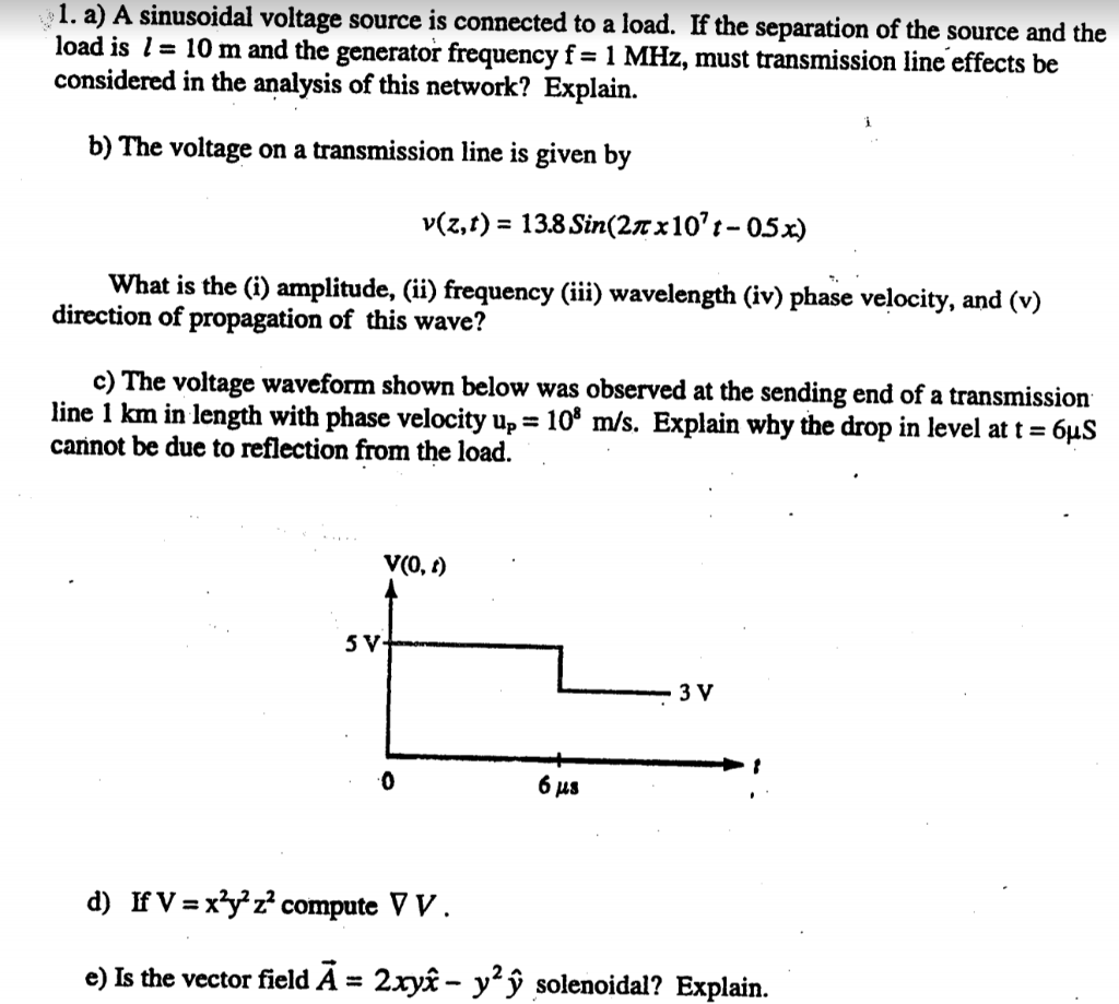 Solved 1. a) A sinusoidal voltage source is connected to a | Chegg.com