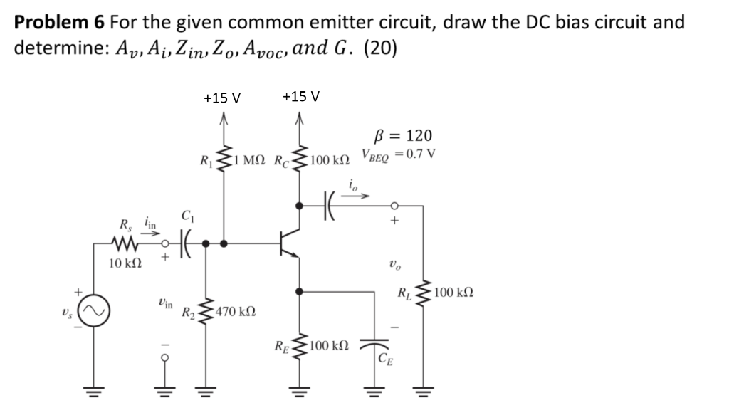 Solved Problem 6 For The Given Common Emitter Circuit, Draw | Chegg.com