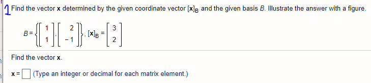 Solved 1 Find the vector x determined by the given | Chegg.com