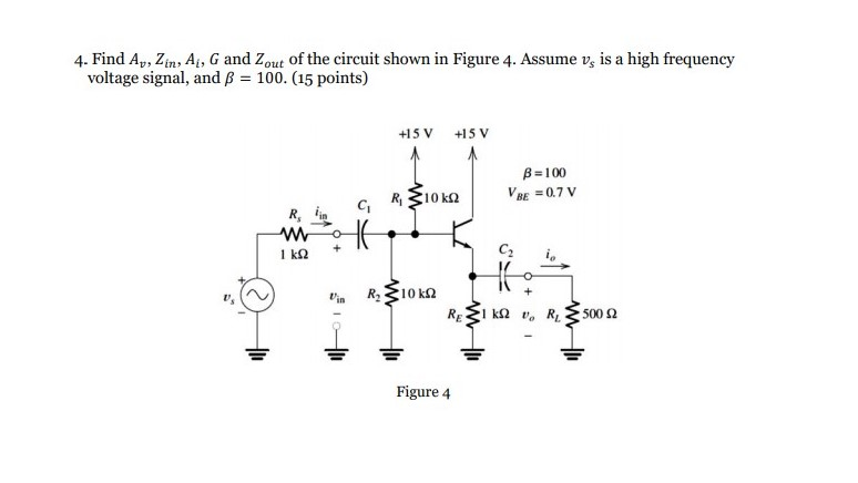 Solved 4. Find Ap, Zin, Ai, G and Zout of the circuit shown | Chegg.com