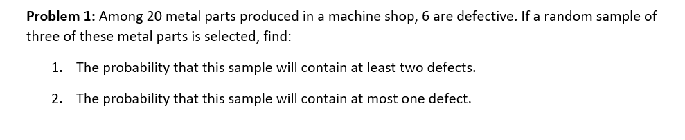 Solved Problem 1: Among 20 metal parts produced in a machine | Chegg.com
