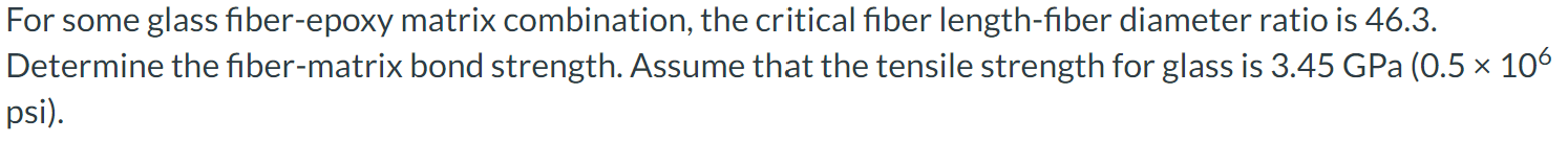 Solved For some glass fiber-epoxy matrix combination, the | Chegg.com