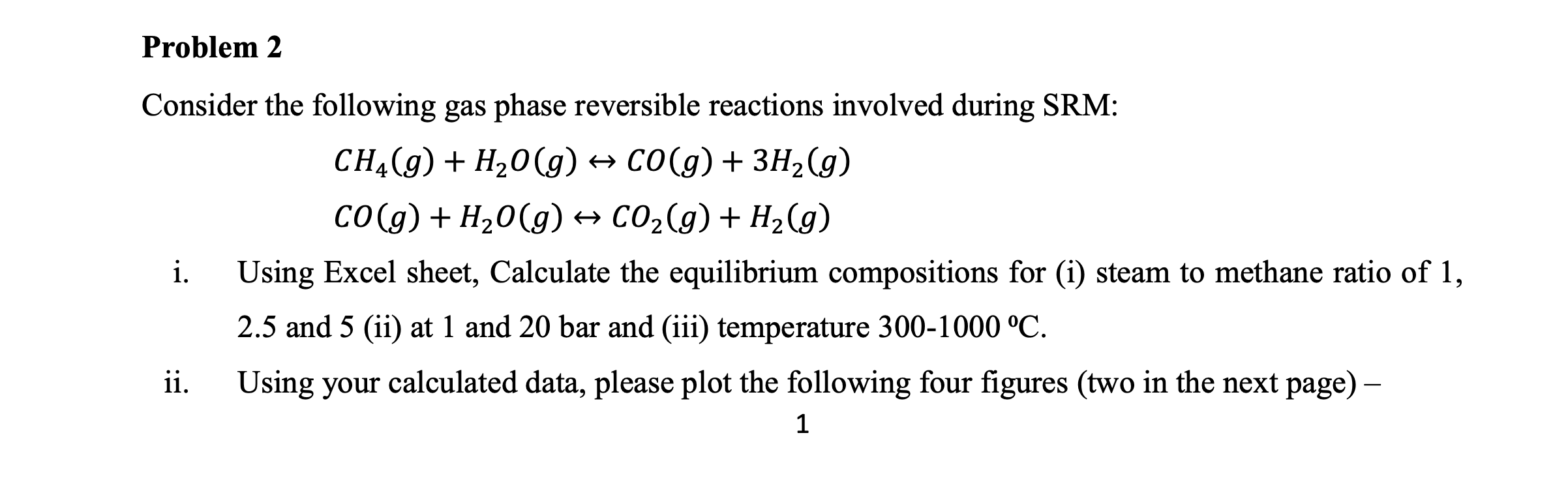 Solved Problem 2 Consider the following gas phase reversible | Chegg.com