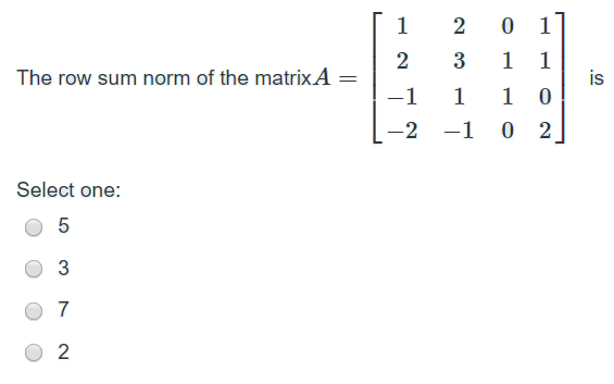 Solved 1 The row sum norm of the matrix A 2 3 1 1 1 2