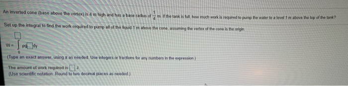 Solved an inverted cone (base above the vertex) is 4 m high