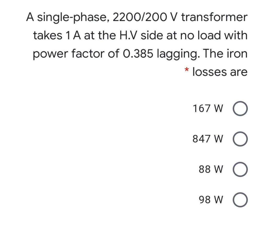 Solved A Single-phase, 2200/200 V Transformer Takes 1 A At | Chegg.com