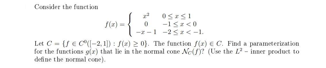 Consider the function 22 0 0}. The function f(x) E C. | Chegg.com