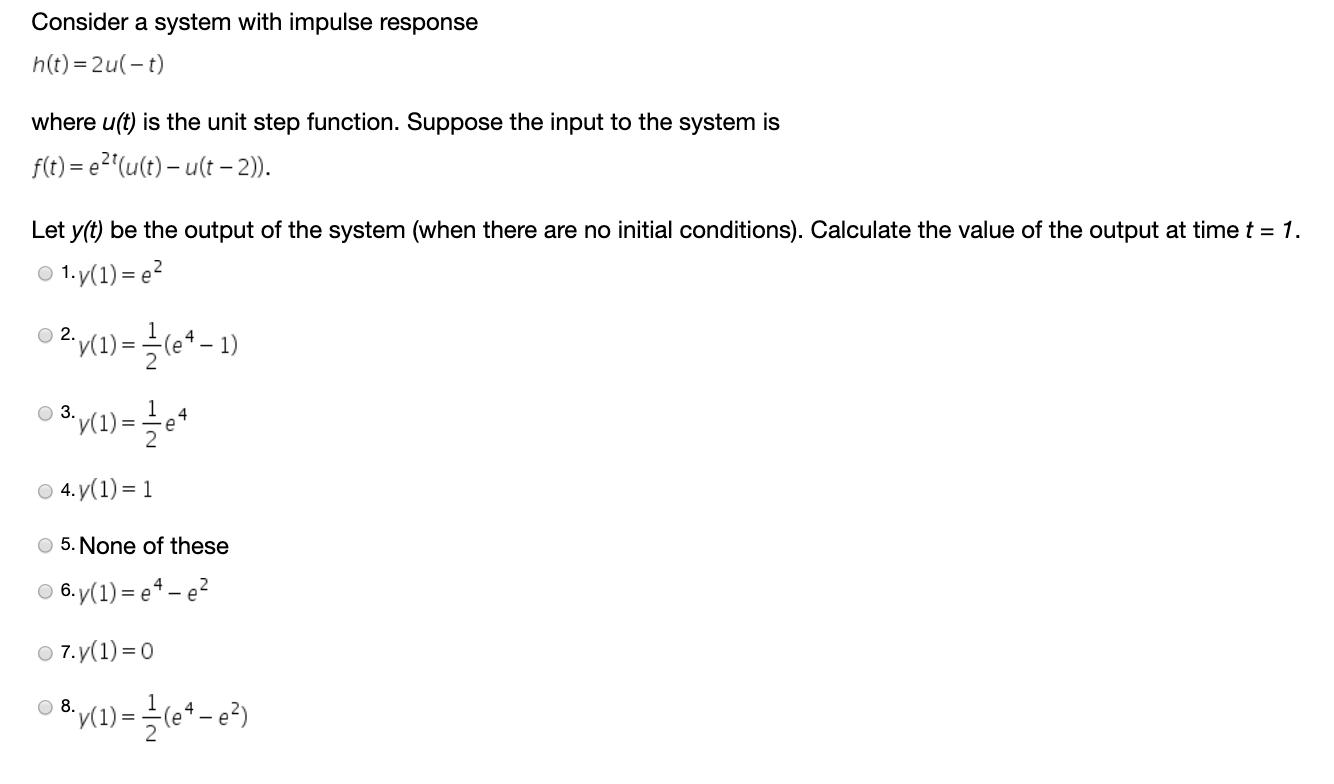 Solved Consider a system with impulse response h(t) = 2u(-t) | Chegg.com