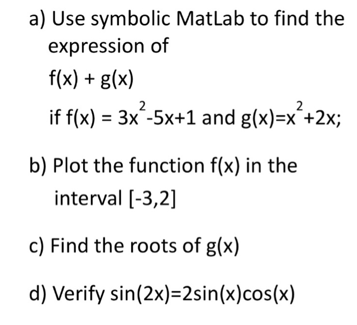 Solved a) Use symbolic MatLab to find the expression of f(x) | Chegg.com