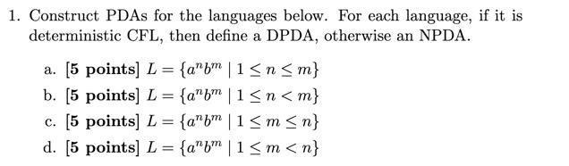 Solved 1. Construct PDAs for the languages below. For each | Chegg.com