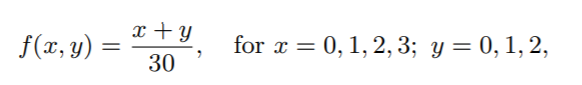 f(x, y) = x + y 30 for x = 0, 1, 2, 3; y = 0, 1, 2,