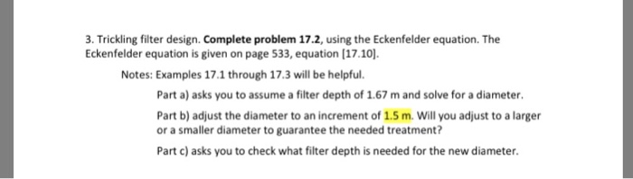 Solved 3. Trickling filter design. Complete problem 17.2, | Chegg.com