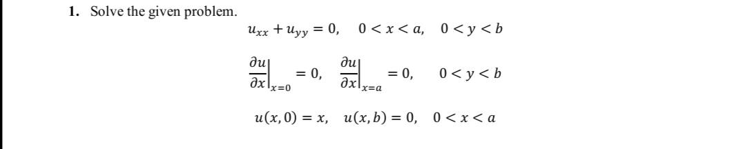 Solved 1. Solve the given problem. Uxx + Uyy = 0, 0 | Chegg.com