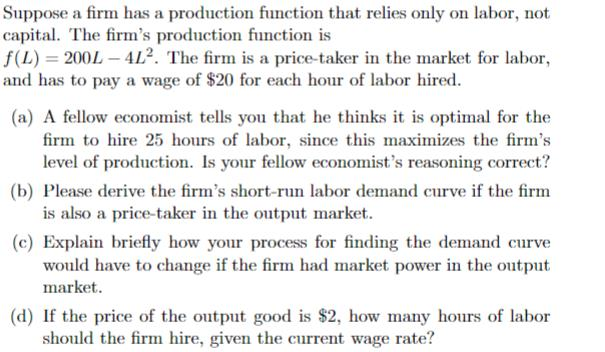 Solved Suppose a firm has a production function that relies | Chegg.com