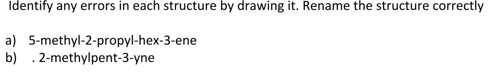 Solved Identify any errors in each structure by drawing it. | Chegg.com