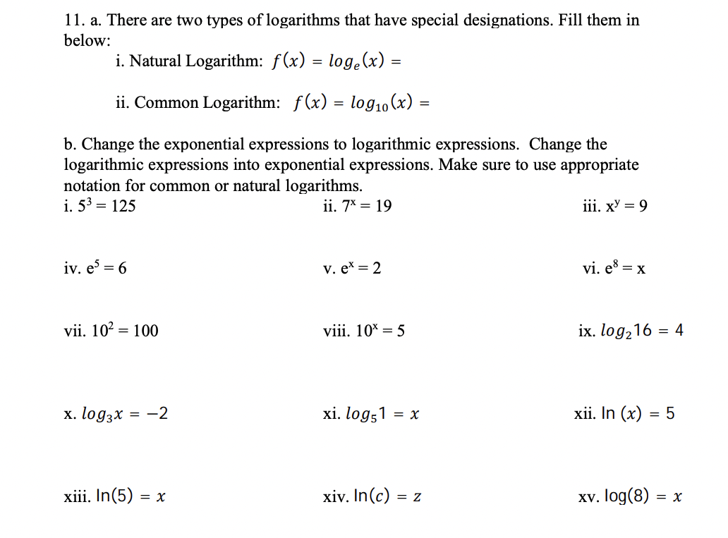 solved-11-a-there-are-two-types-of-logarithms-that-have-chegg