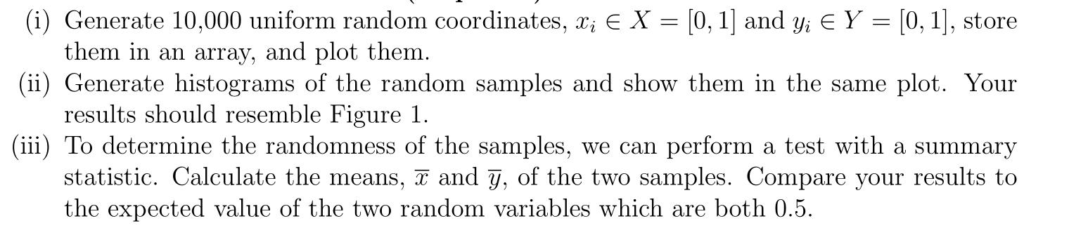 Solved (i) Generate 10,000 uniform random coordinates, X; E | Chegg.com