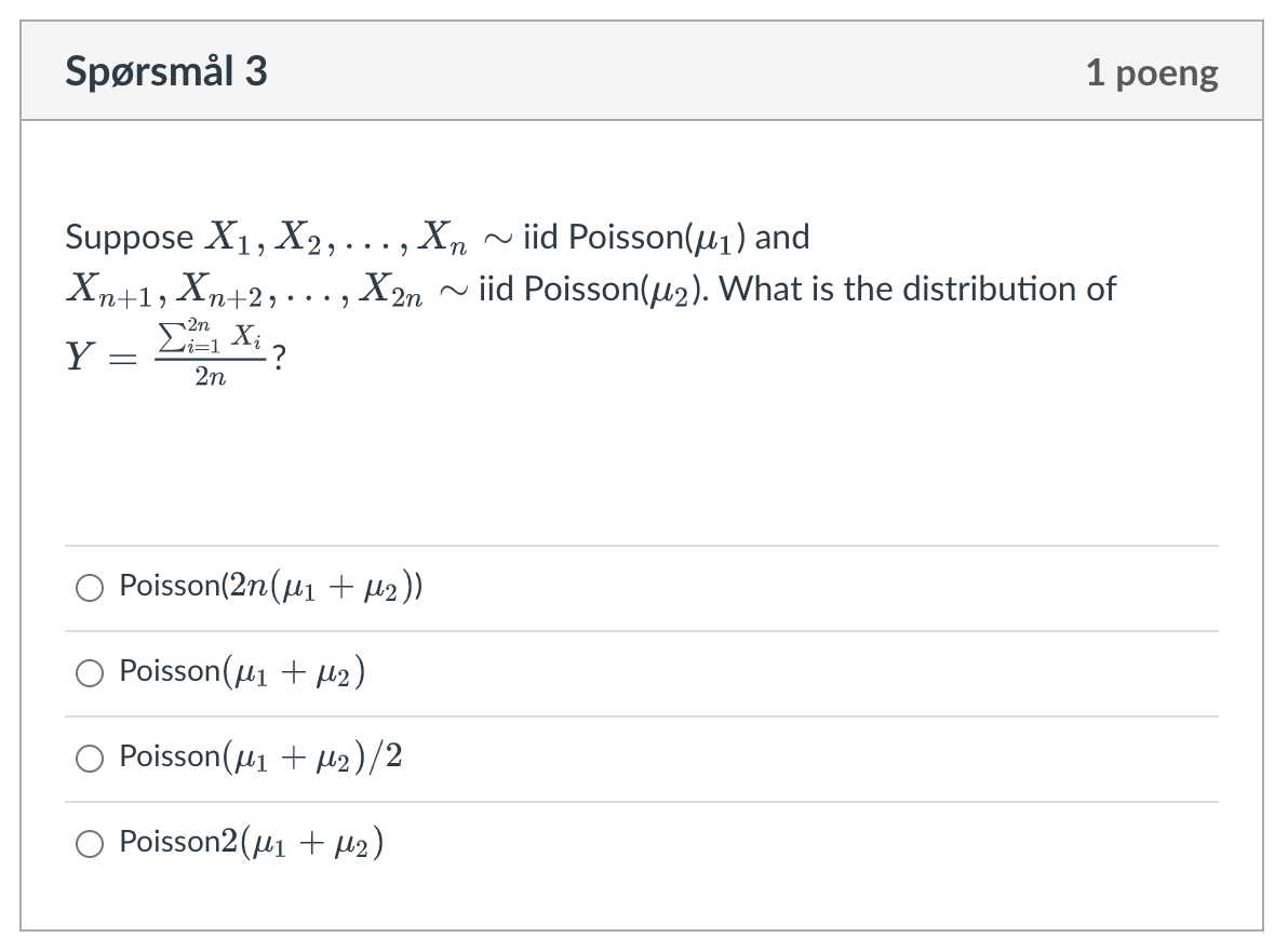 Solved Suppose X1 X2 … Xn∼ Iid Poisson μ1 And