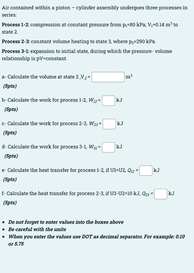 Solved Air contained within a piston cylinder assembly