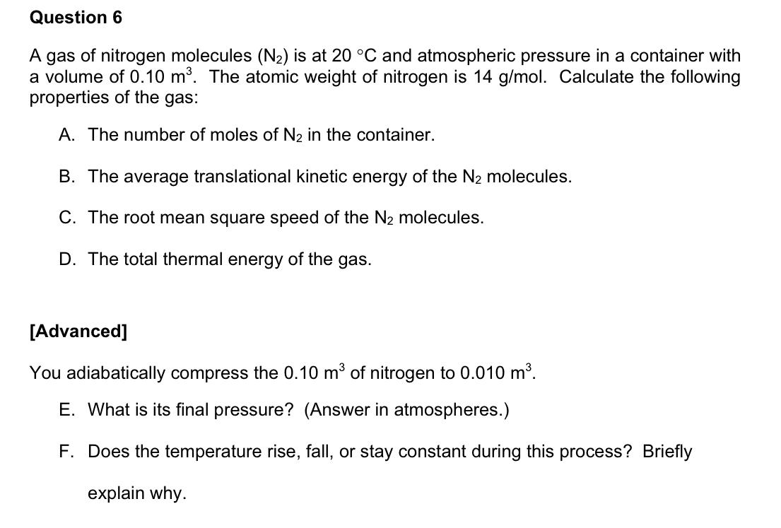 Solved Question 20 A gas of nitrogen molecules N₂ is at 20 ...