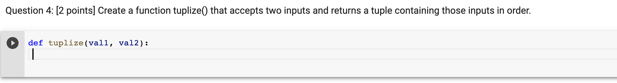 Solved Create a function called tuplize() that accepts two | Chegg.com