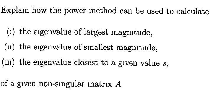 Solved Explain how the power method can be used to calculate | Chegg.com