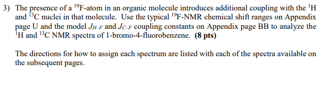 Solved 3 The Presence Of A F Atom In An Organic Molecul Chegg Com