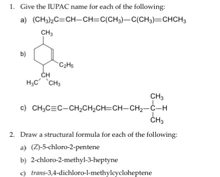 Solved Give the IUPAC name for each of the following: Draw | Chegg.com