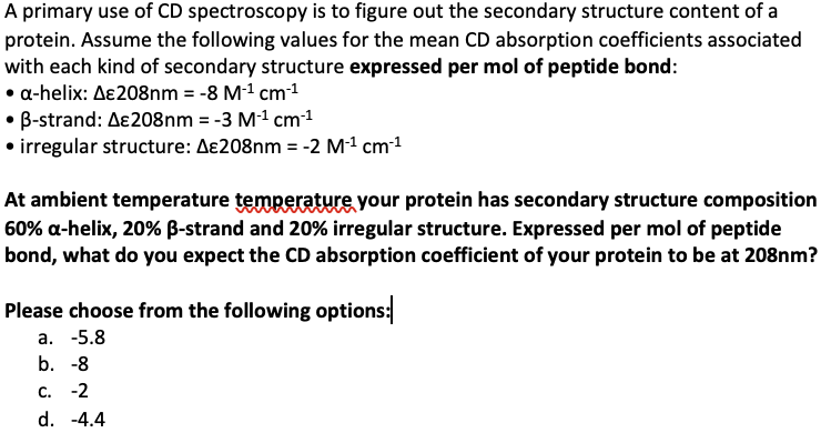 Solved A primary use of CD spectroscopy is to figure out the | Chegg.com