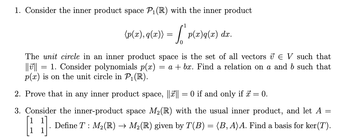 Solved 1. Consider the inner product space P1(R) with the | Chegg.com