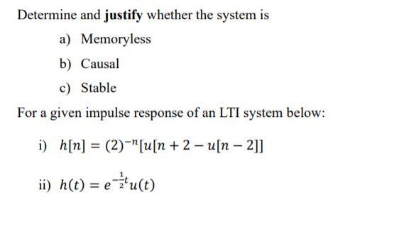 Solved Determine And Justify Whether The System Is A) | Chegg.com