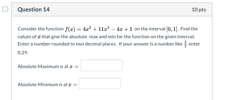 Solved Question 14 10 pts Consider the function f(x) = 4x3 + | Chegg.com