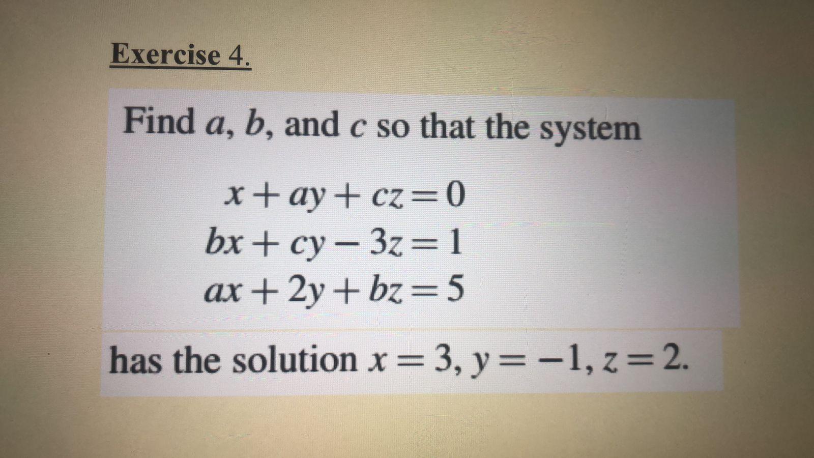 solved-find-a-b-and-c-so-that-the-system-chegg