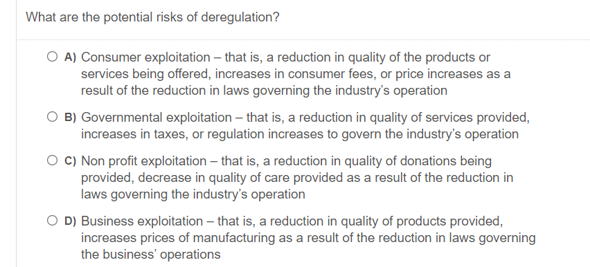 Solved What are the potential risks of deregulation? O A) | Chegg.com