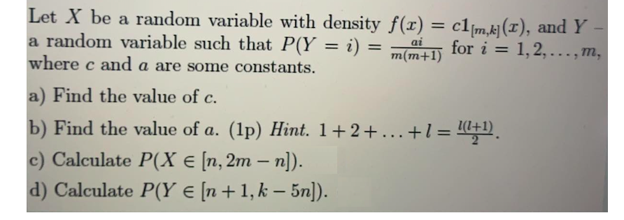 Solved Let X be a random variable with density f(1) = | Chegg.com