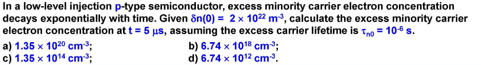 Solved In a low-level injection p-type semiconductor, excess | Chegg.com