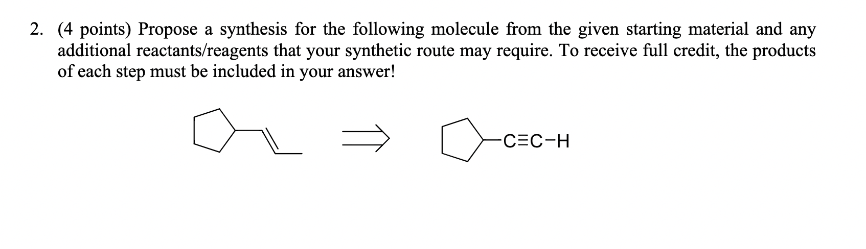Solved 2. (4 points) Propose a synthesis for the following | Chegg.com