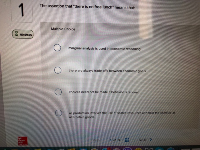 Solved The assertion that quot there is no free lunch quot means Chegg com