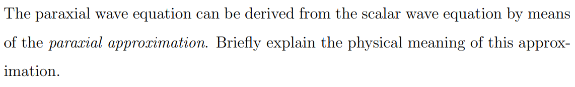 Solved The Paraxial Wave Equation Can Be Derived From The | Chegg.com