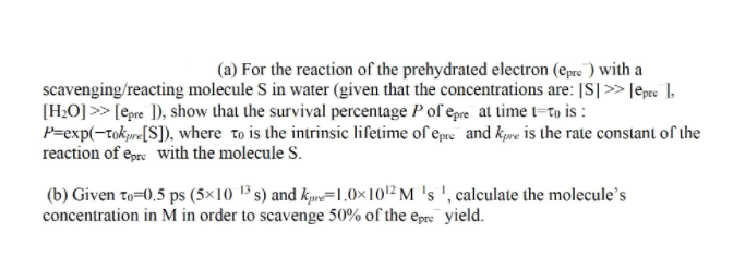 (a) For the reaction of the prehydrated electron | Chegg.com | Chegg.com